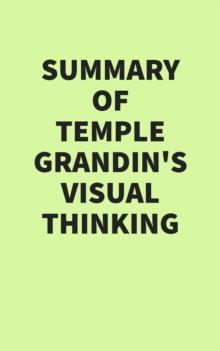 Summary of Temple Grandin's Visual Thinking