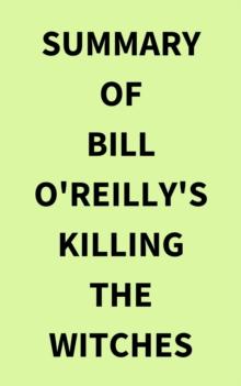 Summary of Bill O'Reilly's Killing the Witches