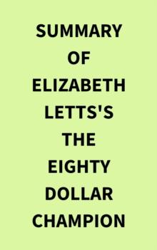 Summary of Elizabeth Letts's The EightyDollar Champion