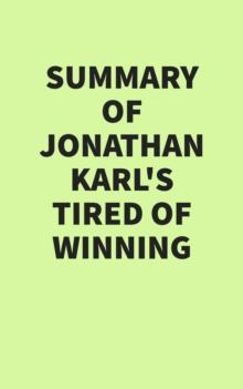 Summary of Jonathan Karl's Tired of Winning