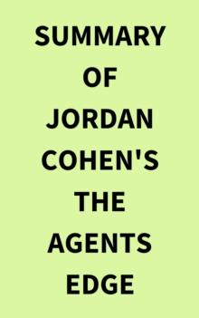 Summary of Jordan Cohen's The Agents Edge