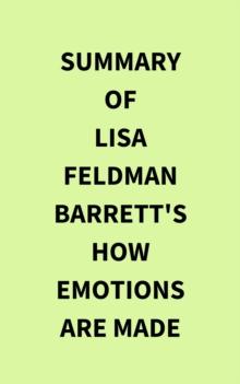 Summary of Lisa Feldman Barrett's How Emotions Are Made