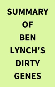 Summary of Ben Lynch's Dirty Genes