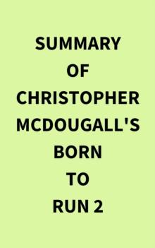 Summary of Christopher McDougall's Born to Run 2