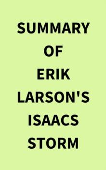 Summary of Erik Larson's Isaacs Storm