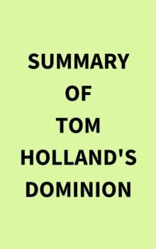 Summary of Tom Holland's Dominion