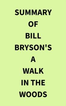 Summary of Bill Bryson's A Walk in the Woods