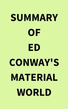 Summary of Ed Conway's Material World