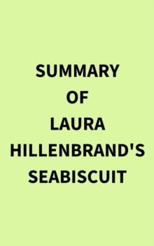 Summary of Laura Hillenbrand's Seabiscuit