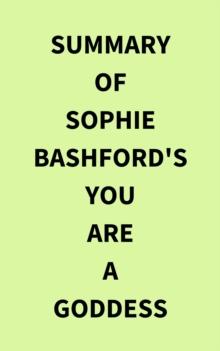 Summary of Sophie Bashford's You Are a Goddess