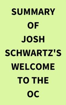 Summary of Josh Schwartz's Welcome to the OC