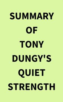 Summary of Tony Dungy's Quiet Strength