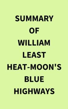 Summary of William Least Heat-Moon's Blue Highways