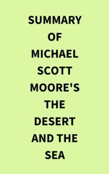 Summary of Michael Scott Moore's The Desert and the Sea