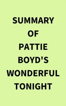 Summary of Pattie Boyd's Wonderful Tonight