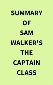 Summary of Sam Walker's The Captain Class