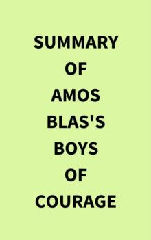 Summary of Amos Blas's Boys of Courage