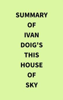 Summary of Ivan Doig's This House of Sky