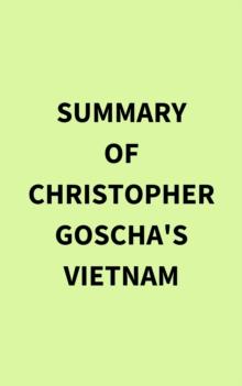 Summary of Christopher Goscha's Vietnam