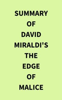 Summary of David Miraldi's The Edge of Malice