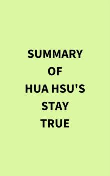 Summary of Hua Hsu's Stay True