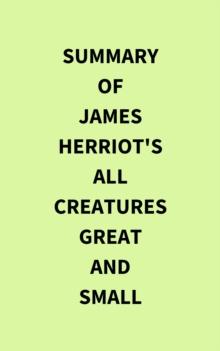 Summary of James Herriot's All Creatures Great and Small