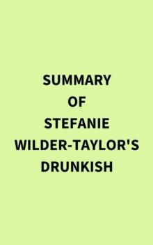 Summary of Stefanie Wilder-Taylor's Drunkish