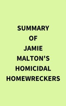 Summary of Jamie Malton's Homicidal Homewreckers