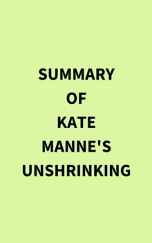 Summary of Kate Manne's Unshrinking