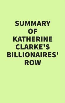 Summary of Katherine Clarke's Billionaires' Row