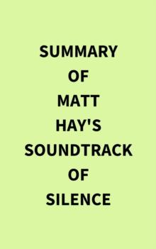 Summary of Matt Hay's Soundtrack of Silence