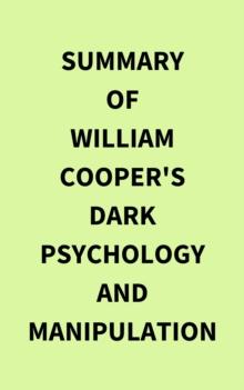 Summary of William Cooper's Dark Psychology and Manipulation