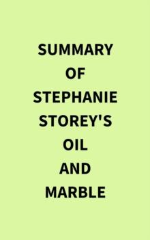 Summary of Stephanie Storey's Oil and Marble