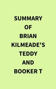 Summary of Brian Kilmeade's Teddy and Booker T