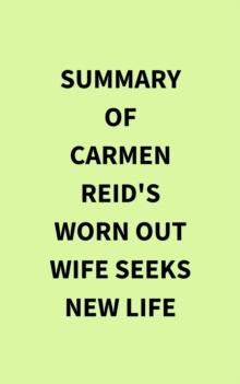 Summary of Carmen Reid's Worn Out Wife Seeks New Life