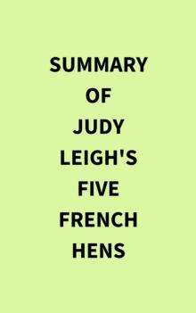 Summary of Judy Leigh's Five French Hens