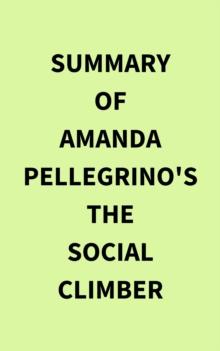 Summary of Amanda Pellegrino's The Social Climber