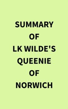 Summary of LK Wilde's Queenie of Norwich