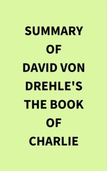 Summary of David Von Drehle's The Book of Charlie