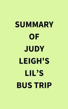 Summary of Judy Leigh's Lil's Bus Trip