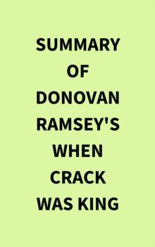 Summary of Donovan Ramsey's When Crack Was King