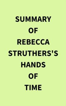 Summary of Rebecca Struthers's Hands of Time