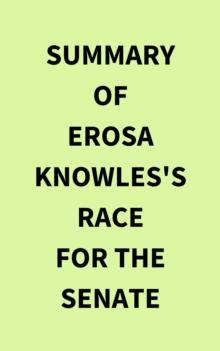 Summary of Erosa Knowles's Race for the Senate