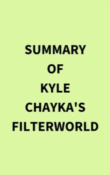 Summary of Kyle Chayka's Filterworld