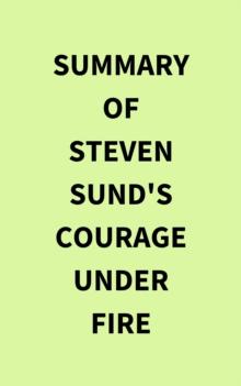 Summary of Steven Sund's Courage under Fire