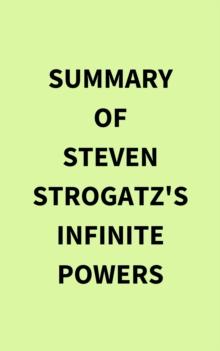 Summary of Steven Strogatz's Infinite Powers