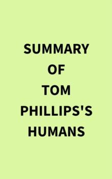 Summary of Tom Phillips's Humans