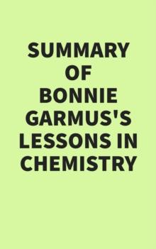 Summary of Bonnie Garmus's Lessons in Chemistry