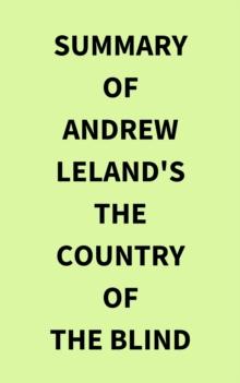 Summary of Andrew Leland's The Country of the Blind