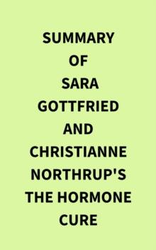 Summary of Sara Gottfried and Christianne Northrup's The Hormone Cure